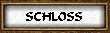SCHLOSS